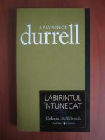 Anticariat: Lawrence Durrell - Labirintul intunecat (Cotidianul)