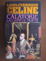 Anticariat: Louis Ferdinand Celine - Calatorie la capatul noptii