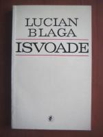 Anticariat: Lucian Blaga - Isvoade