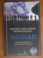 Anticariat: Michael Bar Zohar - Mossad (istoria sangeroasa a spionajului israelian)