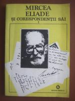 Anticariat: Mircea Eliade si corespondentii sai (volumul 1, A-E)