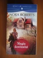 Nora Roberts - Magia destinului