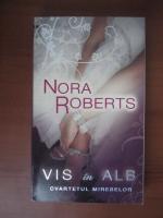 Anticariat: Nora Roberts - Vis in alb