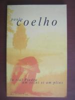 Anticariat: Paulo Coelho - La raul Piedra am sezut si am plans