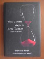 Anticariat: Stephenie Meyer - Noua si scurta viata a lui Bree Tanner