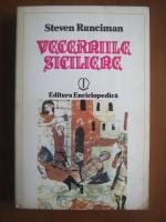 Anticariat: Steven Runciman - Vecerniile siciliene