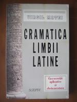 Virgil Matei - Gramatica limbii latine. Cu exercitii aplicative si cheia acestora