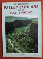 Nesat Demir - The wonderous Valley of Ihlara and it's Rock Churches