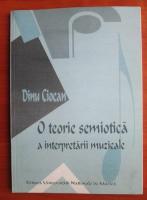 Dinu Ciocan - O teorie semiotica a interpretarii muzicale