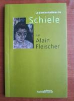 Alain Fleischer - Le dernier tableau de Schiele