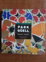 Park Guell - Gaudi`s Utopia