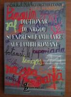 Anca Volceanov - Dictionar de argou si expresii familiare ale limbii romane
