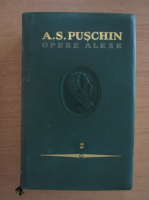 A. S. Puschin - Opere alese (volumul 2)