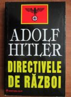 Adolf Hitler - Directivele de razboi