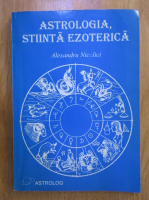 Anticariat: Alexandru Nicolici - Astrologia, stiinta ezoterica