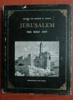 Charles W. Wilson - Jerusalem the holy city