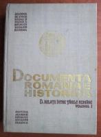 Documenta Romaniae Historica. Relatii intre tarile romane (volumul 1)