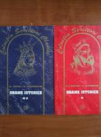 Drame istorice (2 volume)