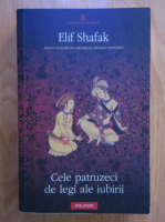 Anticariat: Elif Shafak - Cele patruzeci de legi ale iubirii