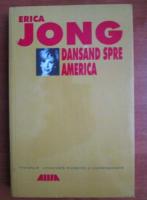 Erica Jong - Dansand spre America