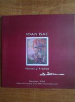 Ioan Isac - Natura si traditie