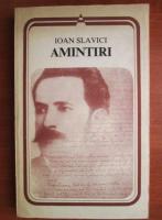 Anticariat: Ioan Slavici - Amintiri