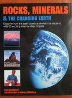 Jack Challoner - Rocks, minerals the changing earth