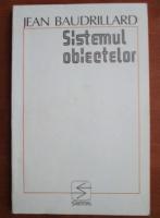 Jean Baudrillard - Sistemul obiectelor