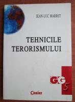 Jean Luc Marret - Tehnicile terorismului