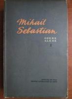 Anticariat: Mihail Sebastian - Opere alese (volumul 1)