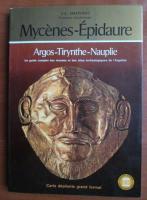 S. E. Iakovids - Mycenes Epidaure. Argos, Tirynthe, Nauplie