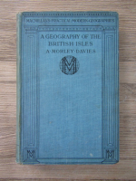 A. Morley Davies - A geography of the British Isles (1929)