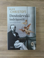 Alex Christofi - Dostoievski indragostit