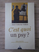 Anne Catherine Sabas - C'est quoi un psy?