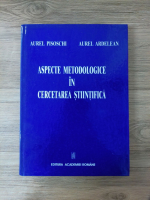 Aurel Pisoschi, Aurel Ardelean - Aspecte metodologice in cercetarea stiintifica