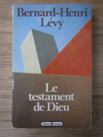 Bernard Henri Levy - Le testament de Dieu