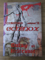 Caietele echinox, volumul 13. Gulag si Holocaust