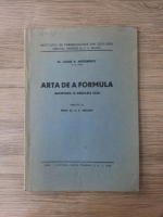 Caius V. Antonescu - Arta de a formula. Receptura si regulele sale (1944)