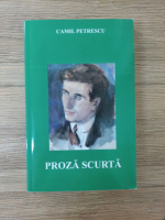 Camil Petrescu - Proza scurta