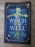 Camilla Bruce - The witch in the well