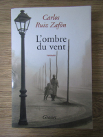 Carlos Ruiz Zafon - L'ombre du vent