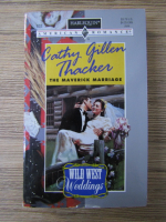 Cathy Gillen Thacker - The maverick marriage
