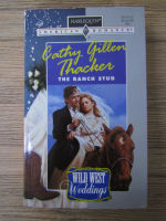 Cathy Gillen Thacker - The ranch stud