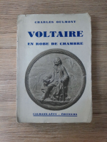 Charles Oulmont - Voltaire en robe de chambre