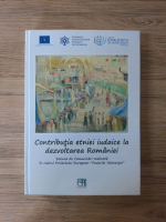 Contributia etniei iudaice la dezvoltarea Romaniei. Sesiune de comunicari realizata in cadrul proiectului european Podurile Tolerantei