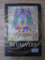 Corina Ghiteanu - Democratia Luminii in Univers
