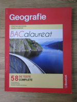 Cristina Moldovan - Geografie. Bacalaureat. 58 de teste complete