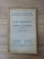 D. Ionescu-Cranguri - Romania Turistica. Valea Teleajenului si Masivul Ciucasului (1941)