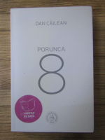 Dan Cailean - Porunca 8