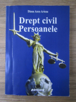 Diana Anca Artene - Drept civil. Persoanele